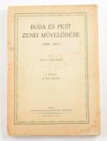 Isoz Kálmán: Buda és Pest zenei művelődése (1686-1873) - I. kötet (A 18-ik század) Bp., 1926. Magyar Népszínházi Bizottmány 227p. Kiadói papírborítóval, foltos