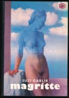 Suzi Gablik: Magritte. London, 1985, Thames and Hudson. Fekete-fehér és színes képekkel illusztrálva. Angol nyelven. Kiadói papírkötés. / In English language. Paperback.