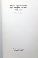 Ecsedy Judit, V[izkelety Andrásné]: Titkos nyomdahelyű régi magyar könyvek 1539 - 1800. Bp., 1996, Borda Antikvárium,(Mester-ny.) 246 p.+1 sztl. lev., 59 t. Készült 600 példányban!