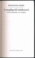 Jonathan Crary: A megfigyelő módszerei. Látás és modernitás a 19. században. Osiris Könyvtár. Pszich...