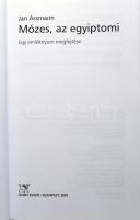 Jan Assmann: Mózes, az egyiptomi. Egy emléknyom megfejtése. Ford.: Gulyás András. A görög és latin i...