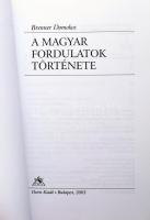 Brenner Domokos: A magyar fordulatok története. Ford. és az előszót írta: Köpeczi Béla. Bp.,2003., O...