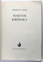 Thuróczi János: Magyar Krónika. Ford. és jegyzetekkel ellátta: Geréb László. A szövegeket átnézte és a bevezetést írta: Kardos Tibor. Monumenta Hungarica I. Bp., 1957, Magyar Helikon. Kiadói aranyozott pergamen-kötés, kissé vetemedett