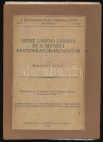 Moravcsik Gyula: Szent László leánya és a bizánci Pantokrator-monostor Bp., 1923, 84p 4t. átkötött papírkötésben