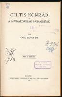 dr. Fógel Sándor: Celtis Konrád és a magyarországi humanisták Bp., 1916. Hornyánszky Viktor 74p. Kés...