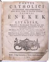 Cantus Catholici ex editione Szelepcseniana. Regi, és uj, deák, és magyar ájtatos egy-hazi enekek és litaniak. ?    Mellyekkel a? Keresztyének Esztendő által való Templomi Solennitásokban, Processiókban, és egyéb ájtatosságokban szoktak élni... Nagy-Szombatban, 1792. Akademiai Bötűkkel, Berger Leópold által. [8]+316 + (2) p. Későbbi vászonkötésben, néhány restaurált lappal, előzéklapokon korabeli feljegyzésekkel, enyhén körbevágott, de hiánytalan.  Az első magyar katolikus énekeskönyv ötödik kiadása. Először 1651-ben jelent meg, Lőcsén