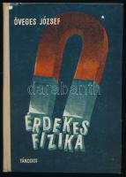 Öveges József: Érdekes fizika. Bp., 1963, Táncsics Könyvkiadó. Félvászon kötés, jó állapotban