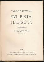 Ordódy Katalin: Évi, Pista, ide süss. Verses mesék Kováts Pál rajzaival. 1958, Szlovákiai Szépirodal...