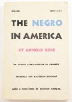 Arnold Rose: The Negro in America. With a foreworld by Gunnar Mydral. Boston,1960.,The Beacon Press, XXVII+324 p. Kiadói papírkötés.