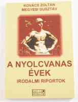 Kovács Zoltán - Megyesi Gusztáv: A nyolcvanas évek. Irodalmi riportok. Keresztury Tibor előszavával. Bp., 2002, Élet és Irodalom. Kiadói papírkötés.