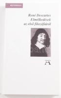 René Descartes: Elmélkedések az első filozófiáról. Ford.: Boros Gábor. Mesteriskola. Bp.,1994,Atlantisz. Kiadói kartonált papírkötés.