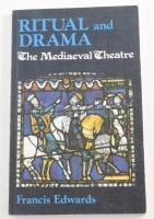 Francis Edwards: Ritual and Drama. The Mediaeval Theatre. With line drawings by George Tuckwell. Guildford - London,1976., Lutterworth Press, 126+1 p.+4 t. First published. Angol nyelven. Kiadói papírkötés, kissé foltos lapélekkel.