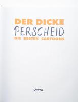 Martin Perscheid: Der dicke Perscheid. Die besten Cartoons. Oldenburg, 2008, Lappan. Fekete-fehér és...