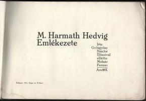 Gyöngyösi Nándor. M. Harmath Hedvig emlékezete. Előszóval ellátta: Molnár Ferenc. Bp., 1912. Studio....