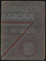 Luby Margit: Bábalelte babona. Bp., 1936 ,Szerzői. Első kiadás. 95p. kiadói papírborítóval. Ez az első mű mely magyar szedési eljárással készült.