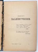 Nemzeti dalkönyvecske. Hetedik, javított és bővített kiadás. Bp., 1877, Lampel R. Kiadói aranyozott egészvászon kötésben, mintás lapélekkel, tulajdonosi névbejegyzésekkel, bélyegzéssel Kötés sérült.