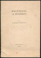 Kodály Zoltán: Magyarság a zenében. Bp., 1940. 42p.. Kissé foltos kiadói papírkötés. ALÁÍRT példány.