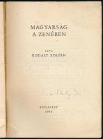 Kodály Zoltán: Magyarság a zenében. Bp., 1940. 42p.. Kissé foltos kiadói papírkötés. ALÁÍRT példány