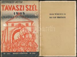 2 db 1848-as kiadvány: 1848 március 15 - egy nap története, Solymossy Péter: tavaszi szél 1848 a magyar sajtó tükrében. Nemzeti Könyvtár