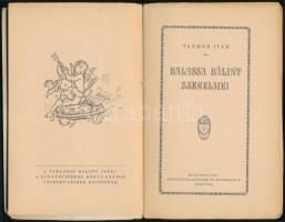 Vándor Iván: Balassa Bálint szerelmei



Bp., 1917. Athenaeum. 134 l. 1 sztl.lev szövegközti raj...