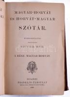 Spicer Mór: Magyar-horvát és horvát-magyar szótár. I. rész: Magyar-horvát. Közhasználatra összeállította: - - . Bp., 1893, Franklin-Társulat, 4 sztl. lev.+ 397+(3) p Korabeli kissé sérült félbőr kötésben