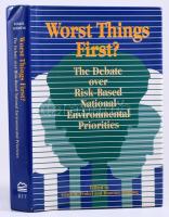 Worst Things First? The Debate over Risk-Based National Environmental Priorities. Edited by Adam M. Finkel and Dominic Golding. Washington, DC - 1994, Resources for the Future.  Angol nyelven. Kiadói egészvászon-kötés, kiadói papír védőborítóban.