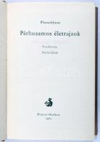 Plutarkhosz: Párhuzamos életrajzok. Ford.: Máthé Elek. Helikon Klasszikusok. Bp., 1965, Magyar Helikon. Számozatlan példány. Kiadói egészvászon-kötés.