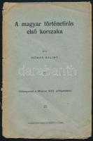 Hóman Bálint: A magyar történetirás első korszaka. Pécs, 1923. Dunántúl 30p. Kiadói, kissé sérült papírborítóval