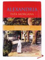 Alexandria Fata Morgana. Hrsg. von Joachim Sartorius. Stuttgart - München,2001,Deutsche Verlags-Anstalt. Német nyelven. Fekete-fehér fotókkal illusztrált. Kiadói papírkötés, kiadói kartonált papírkötés.