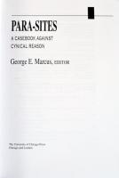 Paras-sites. A Casebook Against Cynical Reason. Editor: George E. Marcus. Late Editions 7. Chicago -...