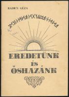 Radics Géza: Eredetünk és őshazánk. Gondolatok és észrevételek László Gyula professzor a "kettős honfoglalás" elmélete körül. H.n., 1993, szerzői kiadás. Kiadói papírkötés. 87p.