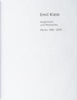 Emil Kiess. Gegenwart und Rückschau. Werke 1960-2010. (Kiállítási katalógus.) Beuron, 2010, Beuroner...