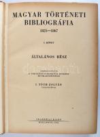 Magyar történeti bibliográfia 1825-1867. I?III. kötet. Szerk. Tóth Zoltán vezetésével a Történettudományi Intézet munkaközössége.    (I.: Általános rész.. II.: Gazdaság. III.: Politika, Jog, Oktatás?Iskolák, Tudomány, Művészet, Sajtó, Vallás?Egyházak.)Bp., 1950?1959, Akadémiai Kiadó. 118,[1]; 260; 407; p. Egy kötetbe kötve, javított gerincű kartonált papírkötésben