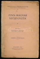 Finn-magyar szójegyzék. Szerk.: Szinnyei József. Finnugor kézikönyvek IV. Bp., 1926, Kókai Lajos (Hornyánszky-ny.), 130 p. Harmadik, javított kiadás. Kiadói papírkötés, sérült, foltos borítóval