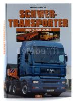 Matthias Röcke: Schwertransporter. 800 PS auf Achse. Königswinter, 2004, HEEL Verlag. Gazdag képanyaggal illusztrálva. Német nyelven. Kiadói kartonált papírkötés.