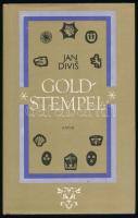 Jan Divis: Goldstempel. [Praha], 1978, Artia. Német nyelven. Gazdag képanyaggal illusztrált. Kiadói egészvászon-kötés, kiadói papír védőborítóban.