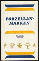 Emanuel Poch: Porzellanmarken. Hanau, 1976, Werner Dausien. Német nyelven. Porcelán jelzésekkel gazdagon illusztrált. Kiadói egészvászon-kötés, kiadói papír védőborítóban.