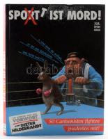 Sport ist Mord! 50 Cartoonisten fighten gnadenlos mit! Berlin, 1997, Sportverlag. Színes karikatúrákkal. Német nyelven. Kiadói kartonált papírkötés.