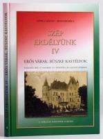 Göncz József - Bognár Béla: Szép Erdélyünk IV. Erős várak, büszke kastélyok. Kordokumentumokon, és történelmi képeslapokon. Sopron, 2006, Szép Sopronunk Kft. Kiadói kartonált papírkötés.