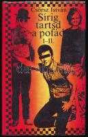 Csörsz István: Sírig tartsd a pofád. A szerző, Csörsz István (1942-2018) író által DEDIKÁLT példány. Bp.,1983,Magvető. 2., bővített kiadás Kiadói egészvászon-kötés, kiadói papír védőborítóban.