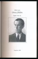 Hőbe Lajos: Orosz földön. Napló 1942-43. Veszprém, 2008., Viza Kft. Fekete-fehér fotókkal. Kiadói pa...