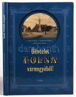 Vitéz Attila, V. Kápolnás Mária és Erky-Nagy Tibor: Üdvözlet Tolna vármegyéből! 2. rész. Szekszárd, 2010, Szekszárdi Nyomda kft.