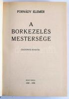 Fornády Elemér: A borkezelés mestersége. H.n., 1989-1990, Novorg. Hasonmás kiadás. félműbőr kötés, j...