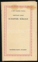 Miskolczy Dezső: Schaffer Károly. DEDIKÁLT! A Múlt Magyar Tudósai. Bp.,1973.,Akadémiai Kiadó. Kiadói egészvászon-kötés, kiadói papír védőborítóban.