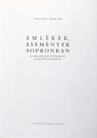 Göncz József - Bognár Béla: Emlékek, események Sopronban. Kordokumentumokon és képeslapokon. Sopron,...