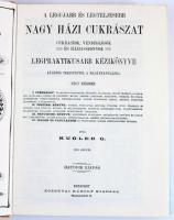 Kugler Géza. A legujabb és legteljesebb gyakorlati nagy budapesti szakácskönyv és házi cukrászat [.....