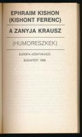 Efrájim Kishon: A Zanyja Krausz. (Humoreszkek.) DEDIKÁLT! Bp., 1988, Európa. Kiadói papírkötés