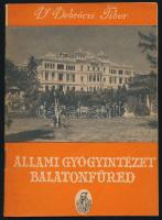 Dr. Debrőczi Tibor: Állami Gyógyintézet Balatonfüred. [Balatonfüredi Állami Szívkórház.] A szerző, Dr. Debrőczi Tibor (1915-1975) belgyógyász, kardiológus, a Balatonfüredi Állami Szívkórház igazgató-főorvosa (1955-1975) által DEDIKÁLT példány. Bp., 1959, Egészségügyi Minisztérium Egészségügyi Felvilágosítási Központjának, 34+1 p. Kiadói papírkötés.