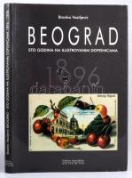 Branko Vasilijević: Beograd sto godina na ilustrovanim dopisnicama 1896. Belgrád, 1996, Editions francophiles. Kiadói kartonált papírkötés, kiadói papír védőborítóban.