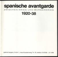 Spanische Avantgarde 1920-1938. Köln, 1976. Kiadói papírkötés, jó állapotban